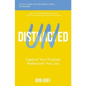 Undistracted Bible Study Guide Plus Streaming Video - by  Bob Goff (Paperback) - 1 of 1