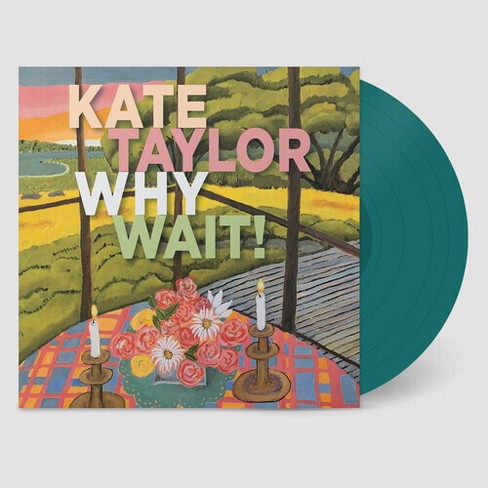 Kate Taylor - Why Wait! (Jade Vinyl) - image 1 of 1