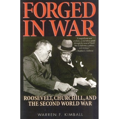 Forged in War - by  Warren F Kimball (Paperback)