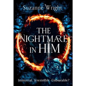 The Nightmare in Him - by  Suzanne Wright (Paperback) - 1 of 1