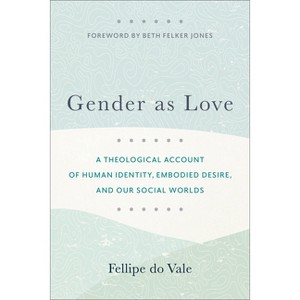 Gender as Love - by  Fellipe Do Vale (Paperback) - 1 of 1