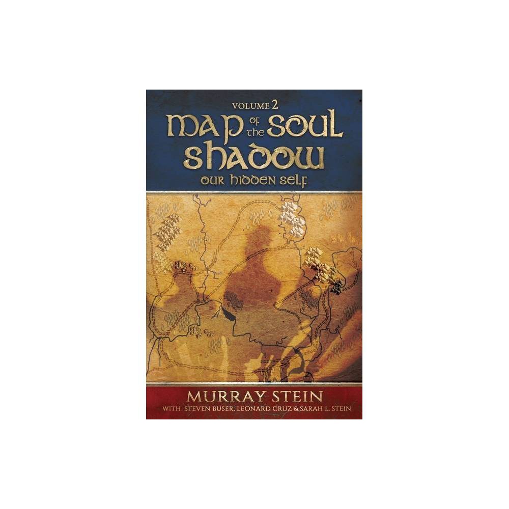 Map of the Soul - Shadow - by Murray Stein & Sarah Stein & Leonard Cruz (Paperback)