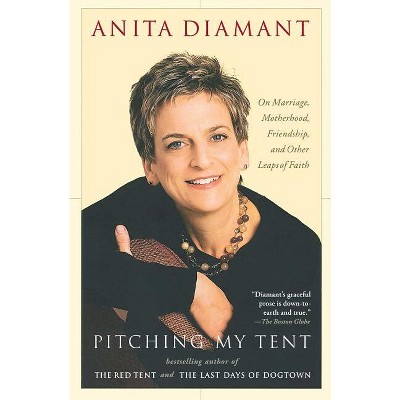 Pitching My Tent - by  Anita Diamant (Paperback)