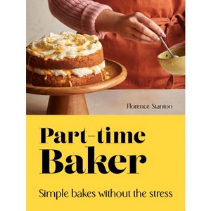 Part-Time Baker - by  Florence Stanton (Hardcover) - 1 of 1