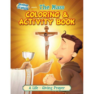 The Mass Coloring & Activity Book - (Brother Francis) (Paperback)