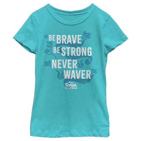 Girl's Raya and the Last Dragon Be Brave Be Strong Never Waver T-Shirt - image 1 of 4