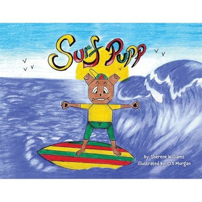 Surf Pupp - by  Sherene Williams (Paperback)