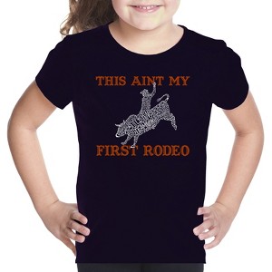 LA Pop Art Girl's Word Art T-shirt - This Aint My First Rodeo - 1 of 4