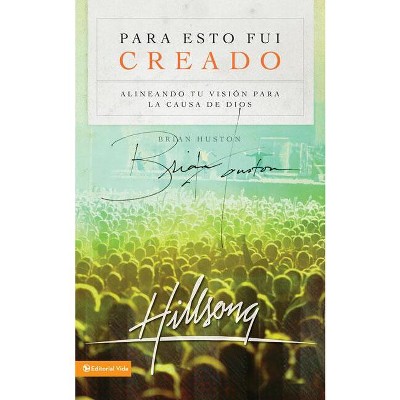 Para Esto Fui Creado - by  Brian Houston (Paperback)