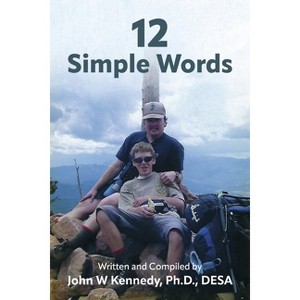 12 Simple Words - (12 Simple Words...Foundation) by  John W Kennedy (Paperback) - 1 of 1