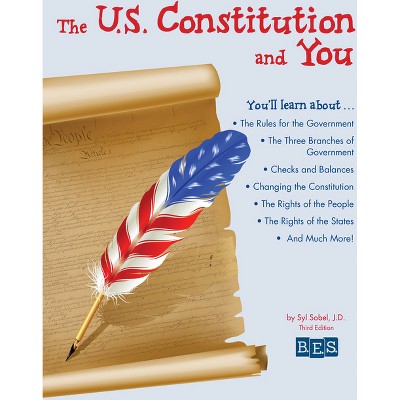 The U.S. Constitution and You - 3rd Edition by  Syl Sobel (Paperback)