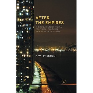 After the Empires - by  P Preston (Paperback) - 1 of 1
