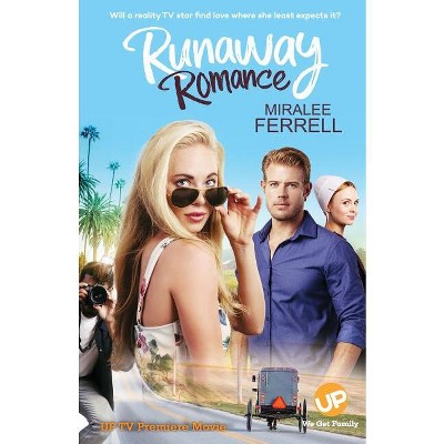 Runaway Romance - by  Miralee Ferrell (Paperback)