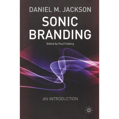 Sonic Branding - by  D Jackson (Paperback)