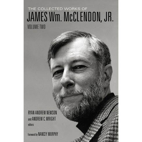 The Collected Works of James Wm. McClendon, Jr. - by  James W McClendon (Hardcover) - image 1 of 1