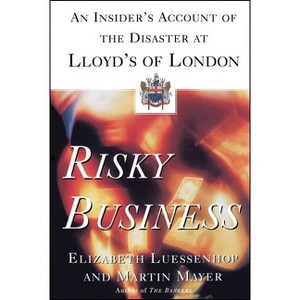 Risky Business - by  Elizabeth Luessenhop & Martin Mayer (Paperback) - 1 of 1