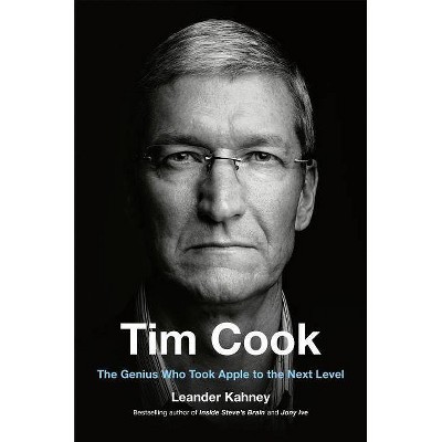 Tim Cook - by  Leander Kahney (Hardcover)