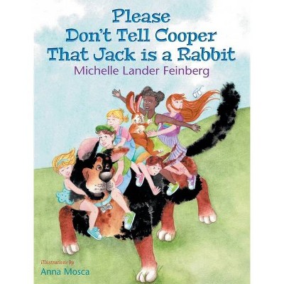 Please Don't Tell Cooper That Jack is a Rabbit, Book 2 in the Cooper the Dog series (Mom's Choice Award Recipient-Gold) - (Hardcover)