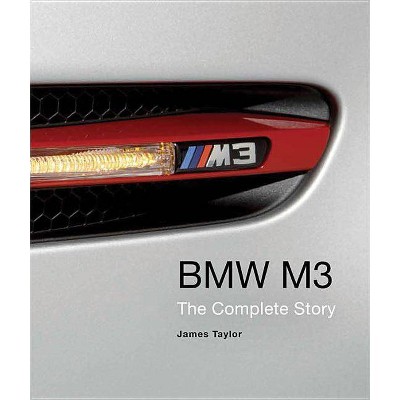 BMW M3 - by  James Taylor (Hardcover)