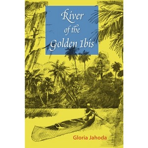 River of the Golden Ibis - (Florida Sand Dollar Books) by  Gloria Jahoda (Paperback) - 1 of 1