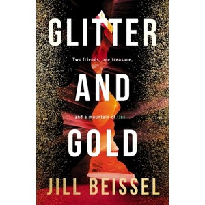 Glitter and Gold - by  Jill Beissel (Paperback) - 1 of 1