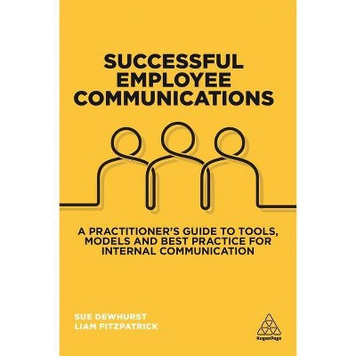 Successful Employee Communications - by  Sue Dewhurst & Liam Fitzpatrick (Paperback)