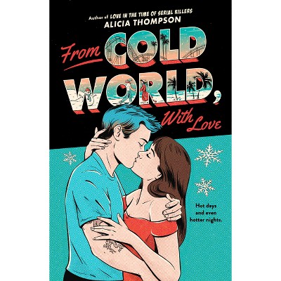 With Love, From Cold World (B&N Exclusive Edition) by Alicia Thompson,  Paperback