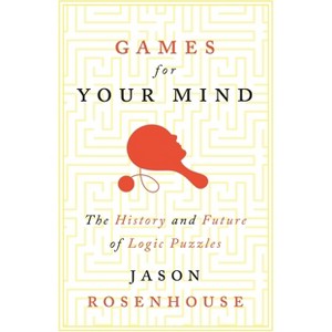 Games for Your Mind - by Jason Rosenhouse - 1 of 1