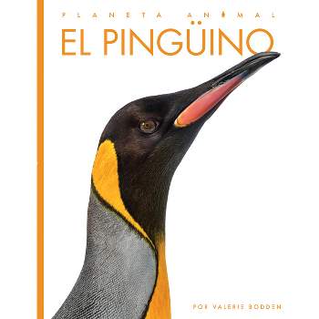 El Pingüino - (Planeta Animal) by  Valerie Bodden (Paperback)