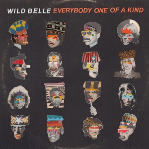 Wild Belle - Everybody One Of A Kind (Vinyl) - 1 of 1