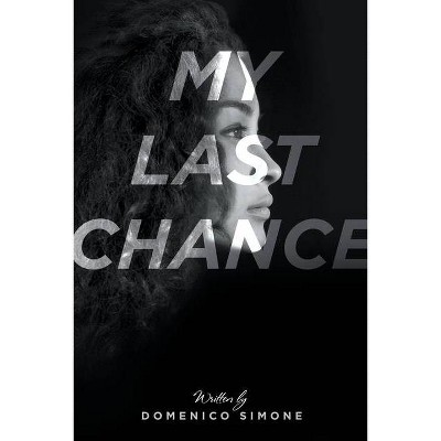 My Last Chance - by  Domenico Simone (Paperback)