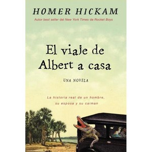 En Albert Vuelve a Casa - by  Homer Hickam (Paperback) - 1 of 1