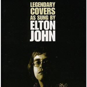 Elton John - Legendary Covers As Sung By Elton John (CD) - 1 of 1