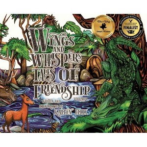 Wings and Whispers Tales of Friendship - by  Kaelen Felix (Hardcover) - 1 of 1
