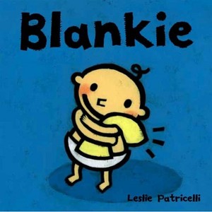 Blankie ( Reading Together Series) by Leslie Patricelli (Board Book) - 1 of 1