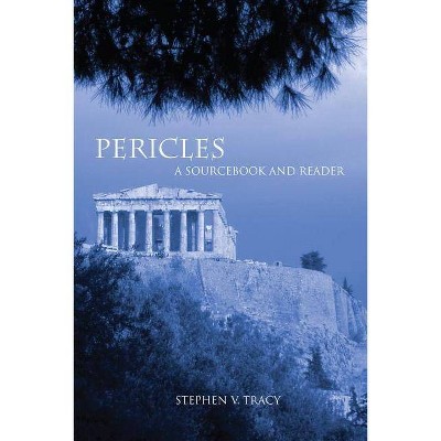 Pericles - by  Stephen V Tracy (Paperback)