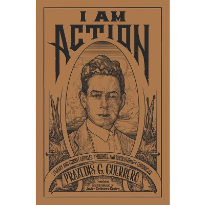 I Am Action - by  Praxedis G Guerrero (Paperback)