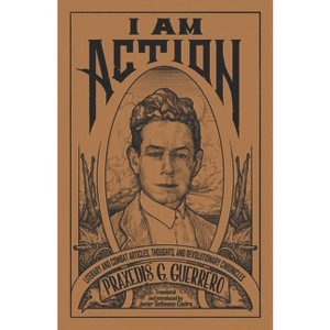 I Am Action - by  Praxedis G Guerrero (Paperback) - 1 of 1