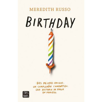 Birthday - by  Meredith Russo (Paperback)