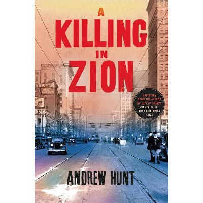 A Killing in Zion - (Art Oveson Mystery) by  Andrew Hunt (Hardcover)