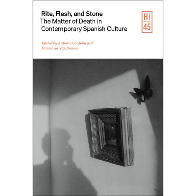 Rite, Flesh, and Stone - (Hispanic Issues) by  Antonio Córdoba & Daniel García-Donoso (Hardcover)