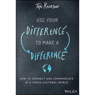 Use Your Difference to Make a Difference - by  Tayo Rockson (Hardcover)