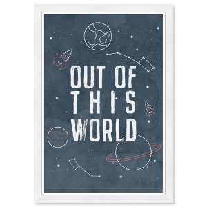 15" x 21" Out of this World Typography and Quotes Framed Art Print - Wynwood Studio: Modern Inspirational Decor, White Frame - 1 of 4