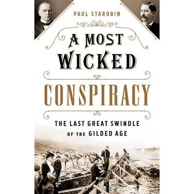 A Most Wicked Conspiracy - by  Paul Starobin (Hardcover)
