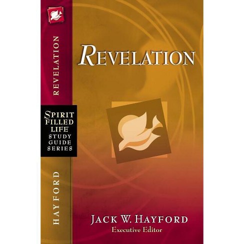 Revelation - (Spirit-Filled Life Study Guide) by  Jack W Hayford (Paperback) - image 1 of 1