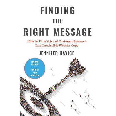 Finding the Right Message - by  Jennifer Havice (Paperback)