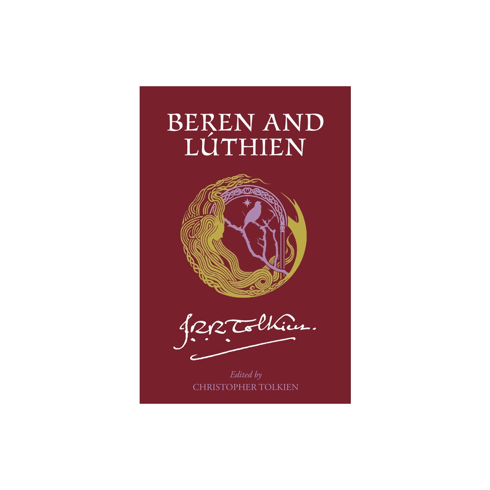 Beren and Lúthien - by J R R Tolkien & Christopher Tolkien (Paperback)