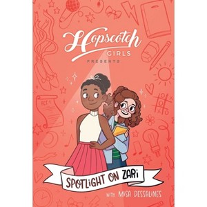 Hopscotch Girls Presents: Spotlight on Zari (Volume 3) - by Melissa Foley & Hopscotch Girls - 1 of 1