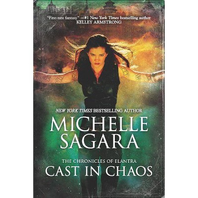 Cast in Chaos - (Chronicles of Elantra) by  Michelle Sagara (Paperback)