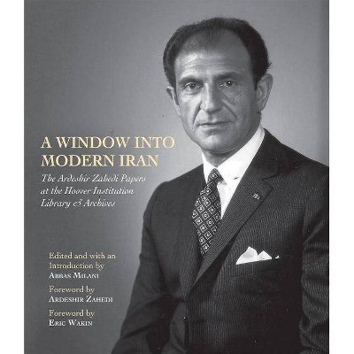 A Window Into Modern Iran, 691 - by  Abbas Milani (Hardcover)